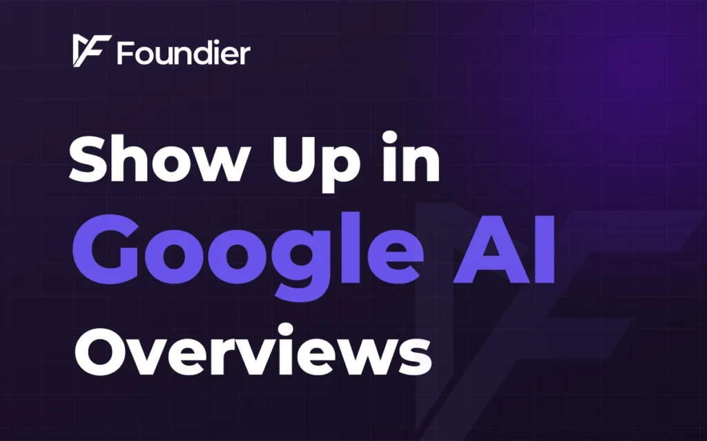How to Show Up in Google AI Overviews (2026 Guide)